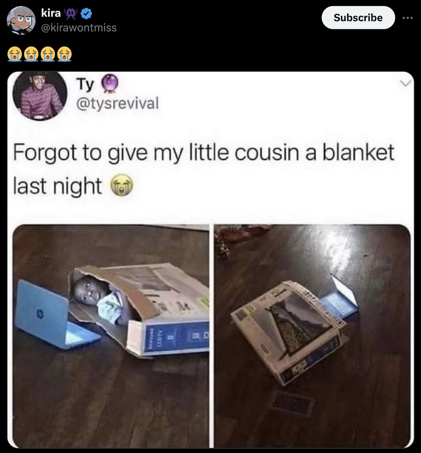 kira Subscribe Ty Forgot to give my little cousin a blanket last night